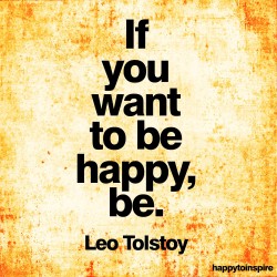 if you want to be happy be leo tolstoy